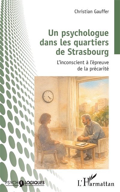 Un psychologue dans les quartiers de Strasbourg : l'inconscient à l'épreuve de la précarité