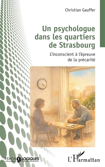 Un psychologue dans les quartiers de Strasbourg : l'inconscient à l'épreuve de la précarité