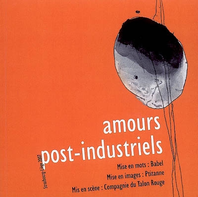 Amours post-industriels : Strasbourg-Liège 2007