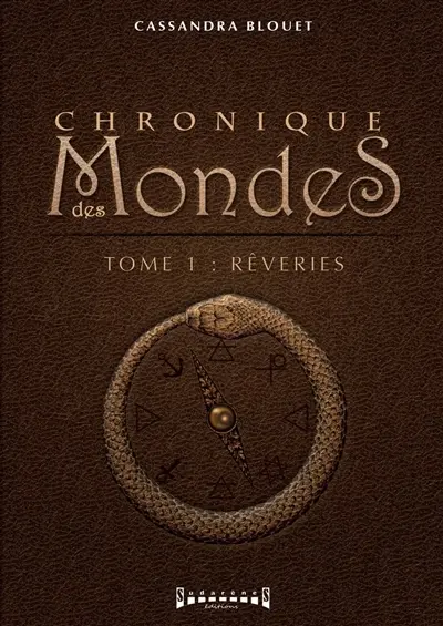 Chronique des mondes. Vol. 1. Rêverie