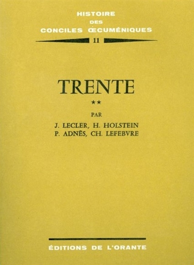 Histoire des conciles oecuméniques : 11 : Trente (1551-1563). 2e partie