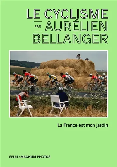 Le cyclisme par Aurélien Bellanger : la France est mon jardin Le cyclisme par Aurélien Bellanger : la France est mon jardin