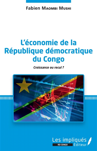 L'économie de la République démocratique du Congo : croissance ou recul ?