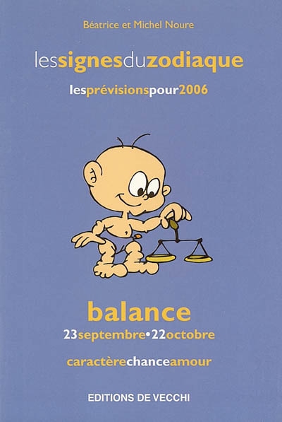 Balance : 23 septembre-22 octobre : caractère, chance, amour, les prévisions pour 2006
