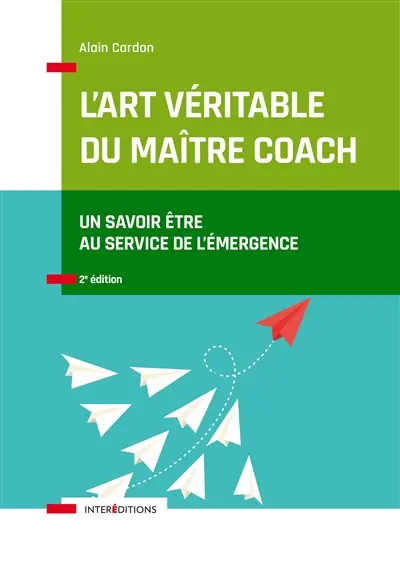L'art véritable du maître coach : un savoir être au service de l'émergence