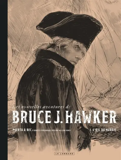 Les nouvelles aventures de Bruce J. Hawker. Vol. 1. L'oeil du marais