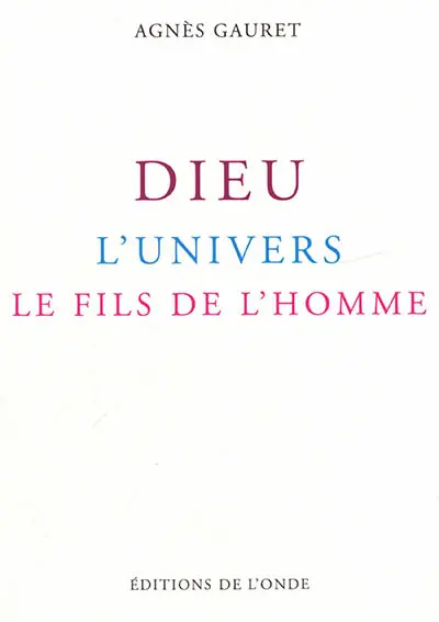 Dieu, l'Univers, le Fils de l'homme