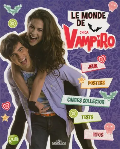 Le monde de Chica vampiro : jeux, posters, cartes postales, tests, infos