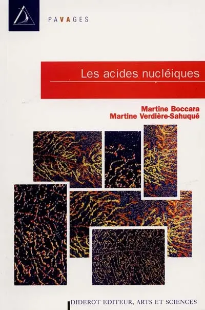 Les acides nucléiques : mécanismes de l'expression génétique