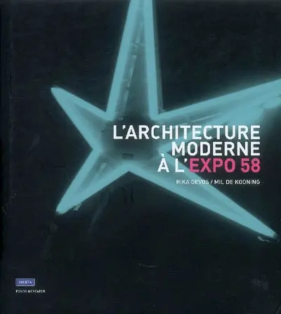 L'architecture moderne à l'expo 58 : pour un monde plus humain