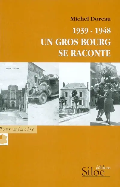 1939-1948, un gros bourg raconte