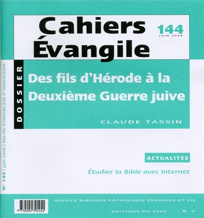 Cahiers Evangile, n° 144. Des fils d'Hérode à la deuxième guerre juive