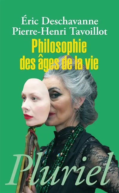 Philosophie des âges de la vie : pourquoi grandir ? Pourquoi vieillir ?
