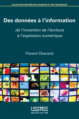 Des données à l'information : de l'invention de l'écriture à l'explosion numérique