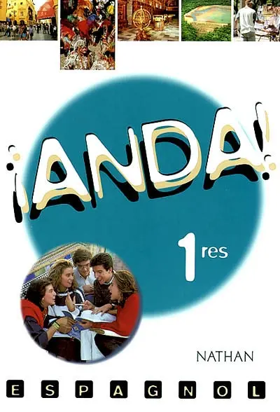 Anda ! espagnol, classes de première