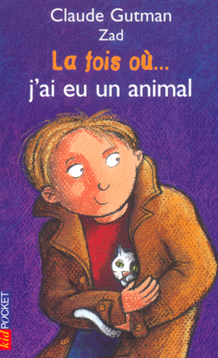 La fois où j'ai eu un animal