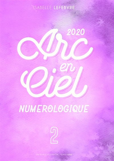 L'Arc en Ciel Numérologique...