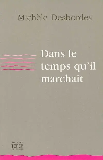 Dans le temps qu'il marchait