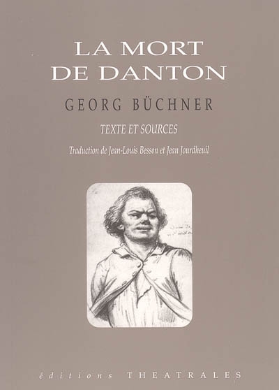 La mort de Danton : un drame : texte et sources