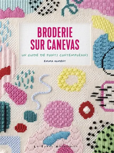 Broderie sur canevas : un guide de points contemporains