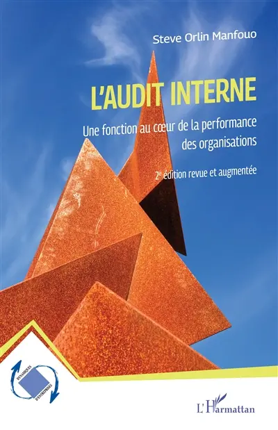 L'audit interne : une fonction au coeur de la performance de l'organisation