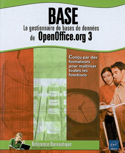 Base : le gestionnaire de bases de données de OpenOffice.org 3