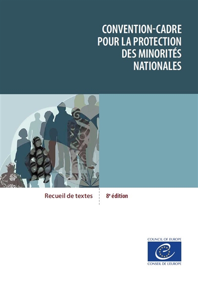 Convention-cadre pour la protection des minorités nationales : recueil de textes. Framework convention for the protection of national minorities
