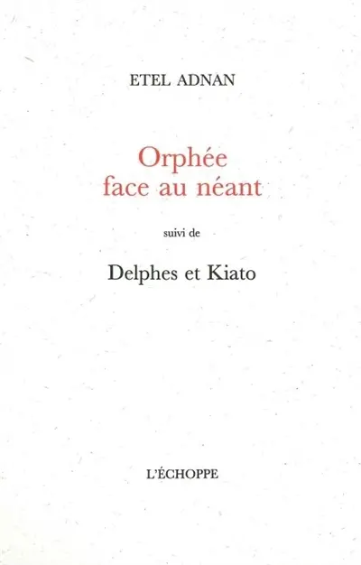 Orphée face au néant. Delphes et Kiato