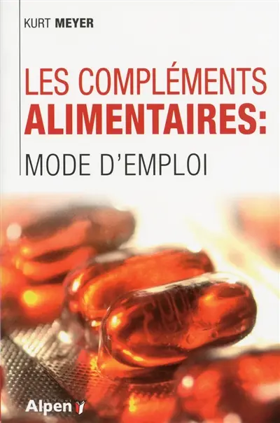 Les compléments alimentaires : mode d'emploi