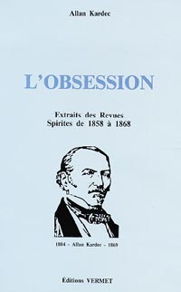 L'obsession : extraits des revues spirites de 1858 à 1868