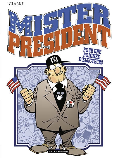 Mister President. Vol. 5. Pour une poignée d'électeurs