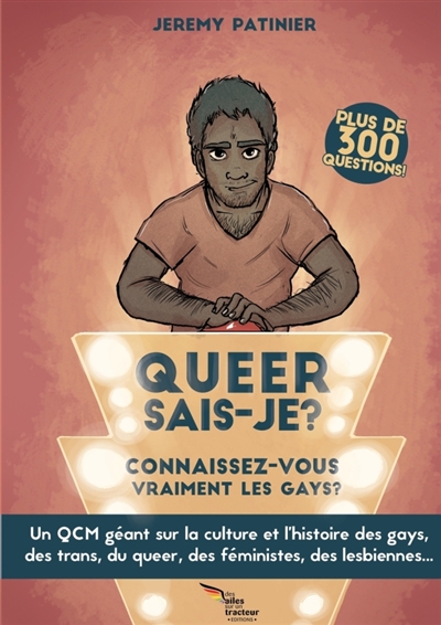 Queer sais-je ? : connaissez-vous bien la culture gay, lesbienne, trans, queer et féministe ?