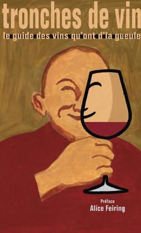 Tronches de vin : le guide des vins qu'ont d'la gueule