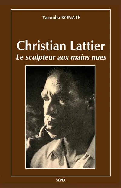 Christian Lattier : le sculpteur aux mains nues