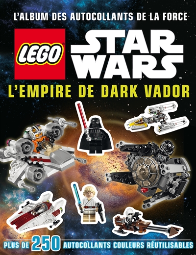 Lego Star Wars : l'empire de Dark Vador : l'album des autocollants de la force