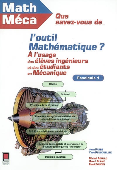 Que savez-vous de l'outil mathématique ? : à l'usage des élèves-ingénieurs et des étudiants en mécanique. Vol. 1. Mathématiques à l'usage des mécaniciens