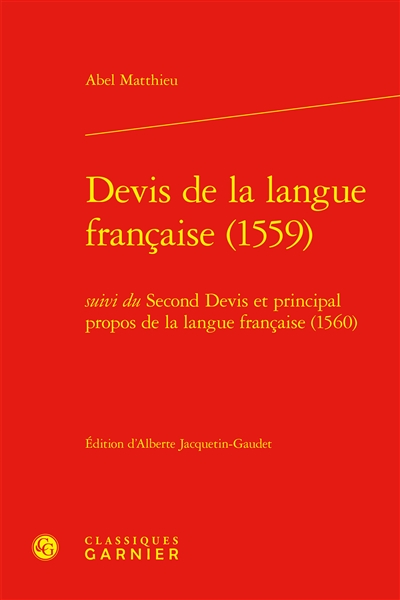 Devis de la langue française (1559). Second devis et principal propos de la langue française (1560)
