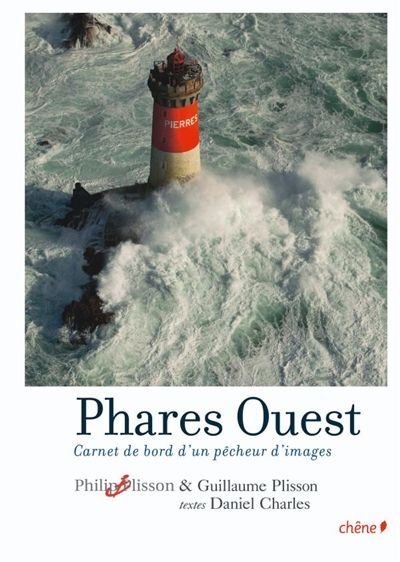 Phares Ouest : carnet de bord d'un pêcheur d'images
