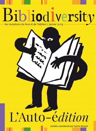 Bibliodiversity : les mutations du livre et de l'édition, n° 5. L'auto-édition