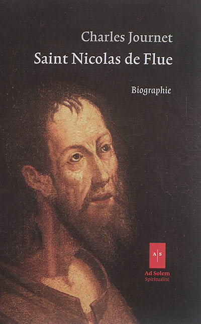 Saint Nicolas de Flue : biographie. Saint Nicolas de Flue : histoire d'un livre
