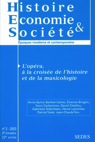 Histoire, économie & société, n° 2 (2003). L'opéra, à la croisée de l'histoire et de la musicologie