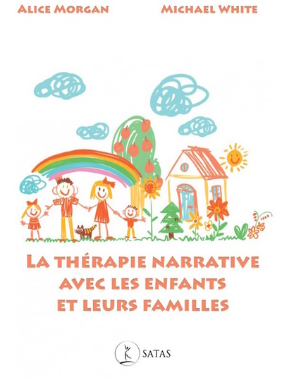 La thérapie narrative avec les enfants et leurs familles