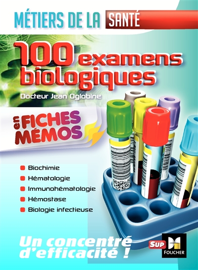 100 examens biologiques : en fiches mémos