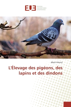 L'Elevage des pigéons, des...