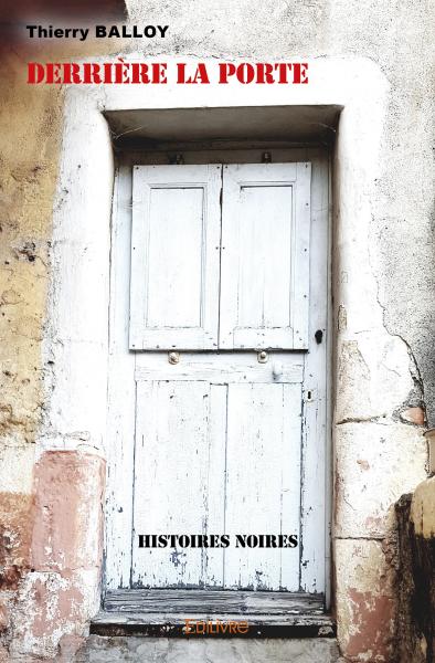 Derrière la porte : Histoires noires