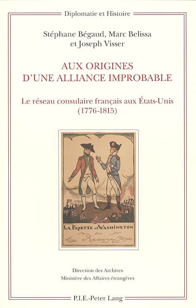 Aux origines d'une alliance improbable : le réseau consulaire français aux Etats-Unis (1776-1815)