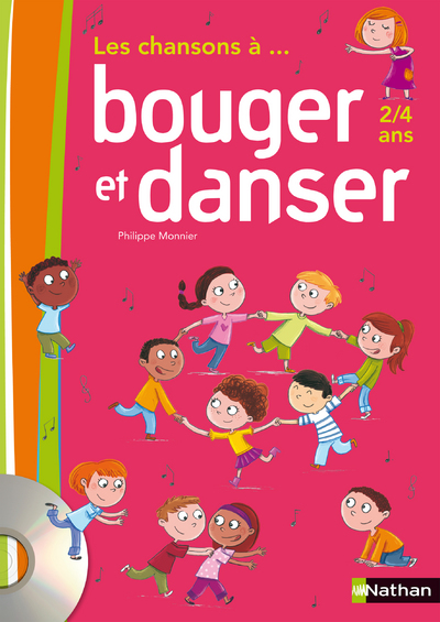 Les chansons à? bouger et danser : 2-4 ans