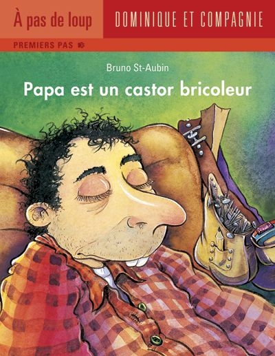 Papa est un castor bricoleur