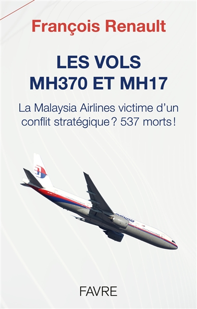 Les vols MH370 et MH17 : la...