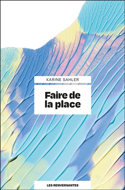 Faire de la place : comment...